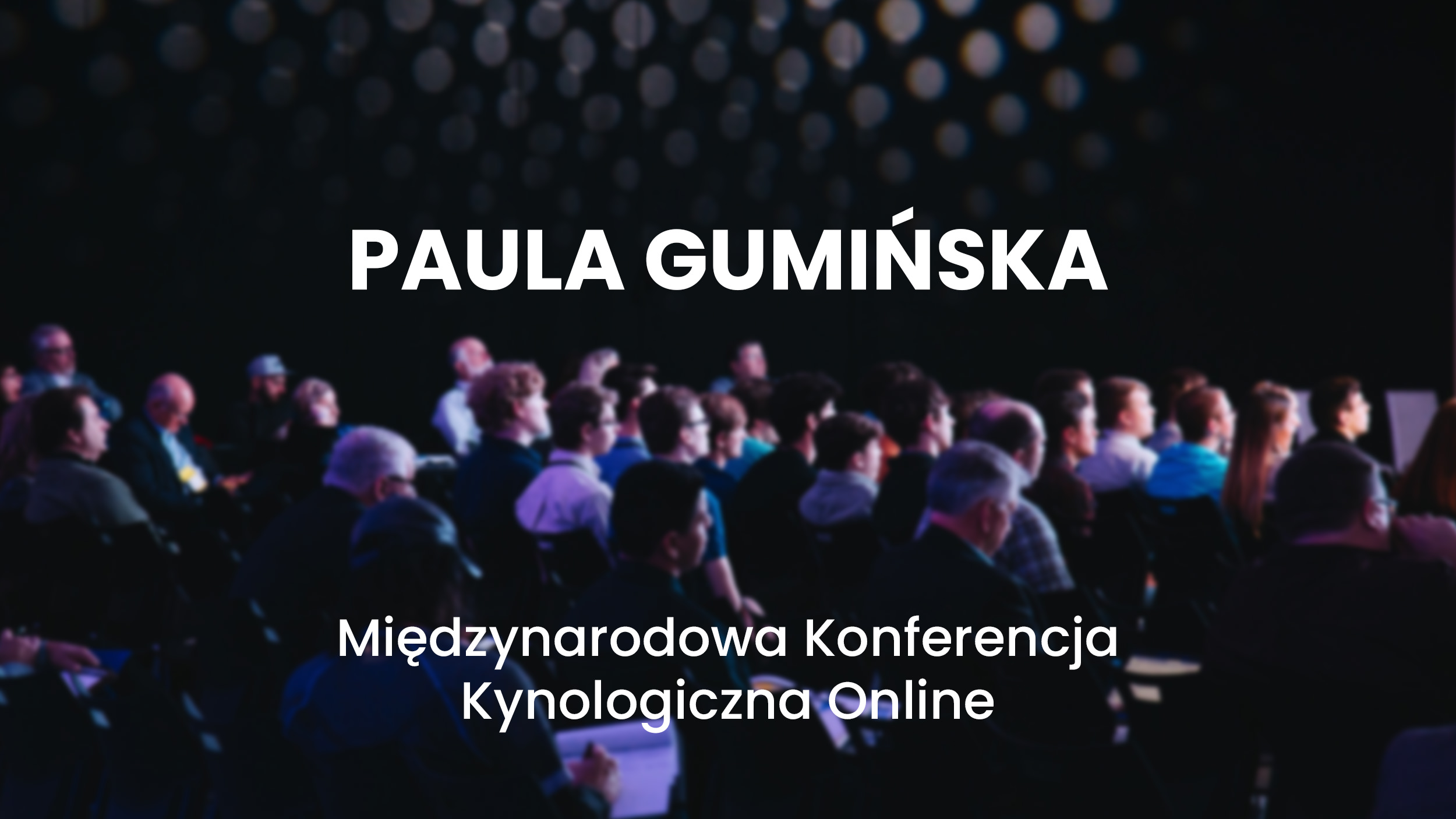 konferencja kynologiczna online paula guminska